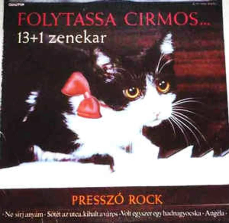 13 + 1 Zenekar  Folytassa Cirmos... (Pressz Rock) (1988)