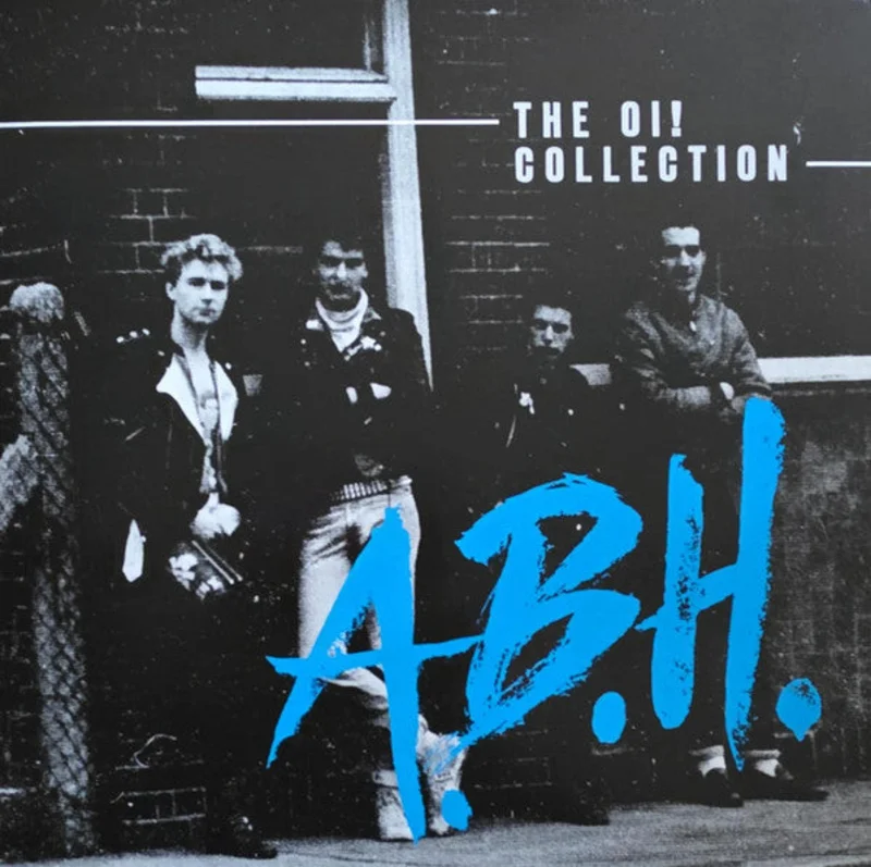 A.B.H. - The Oi! Collection NEW LP