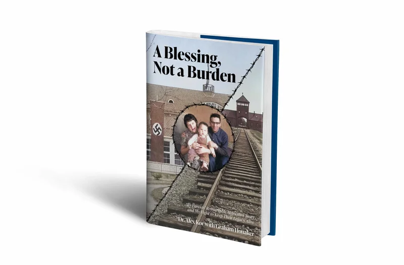 A Blessing, Not a Burden: My Parents Remarkable Holocaust Story and My Fight to Keep Their Legacy Alive