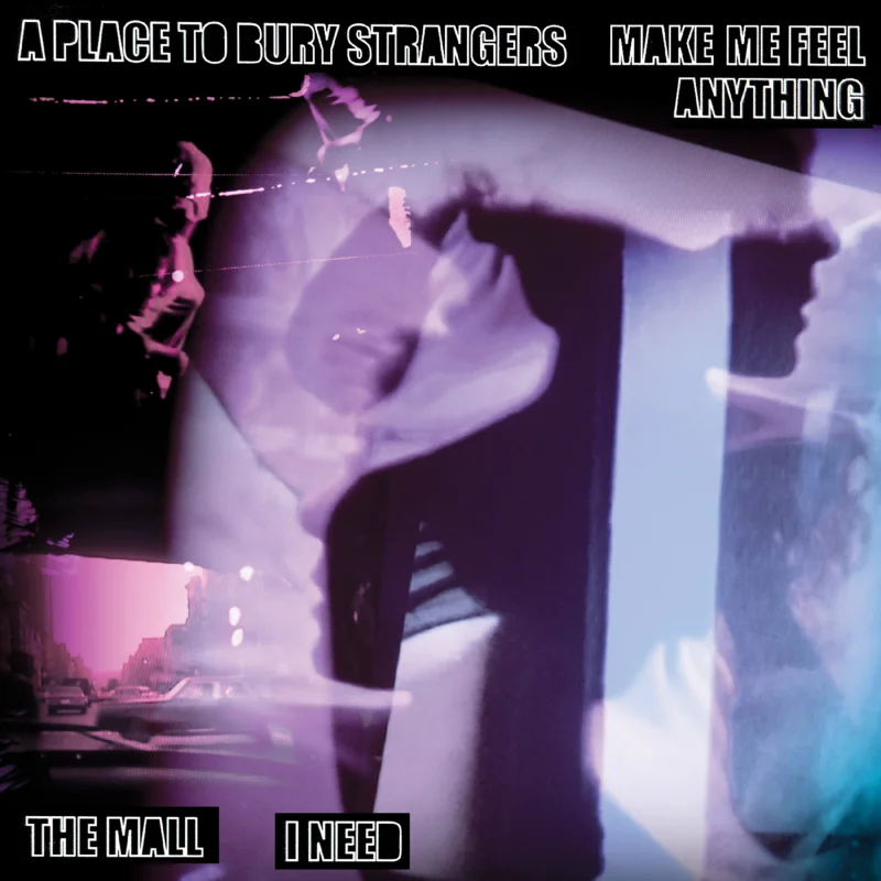 A Place to Bury Strangers / The Mall - 7" split single (Copy)