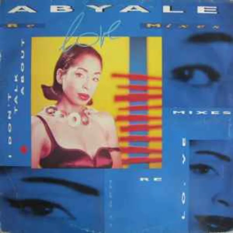 Abyale  I Don't Talk About L.O.V.E. (Remixes)  (1992)     12"