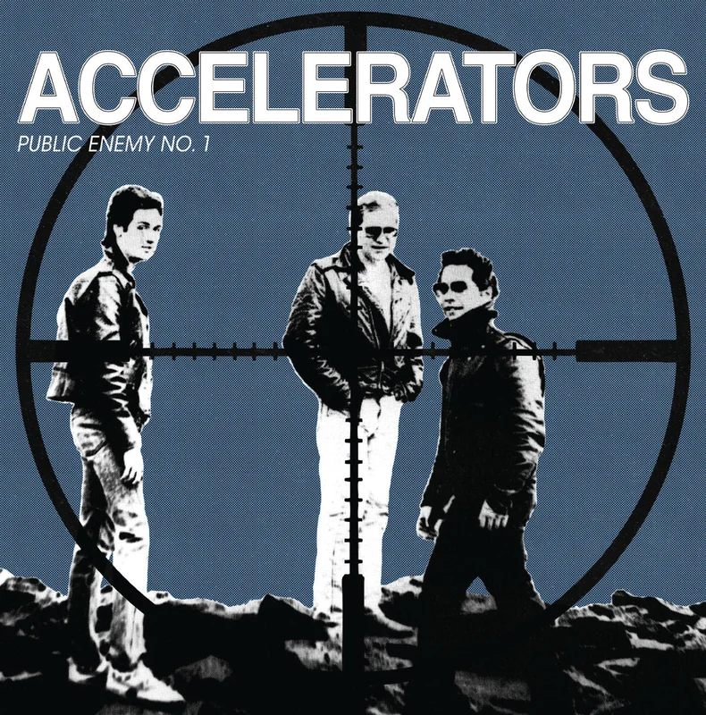 Accelerators - Public Enemy #1 (7" and demos 83/84) NEW LP (black vinyl)