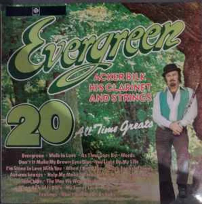 Acker Bilk His Clarinet And Strings  Evergreen (20 All Time Greats)