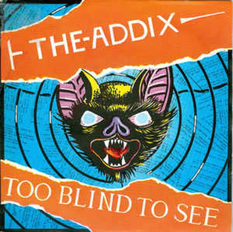 Addix - Too Blind To See USED 7"