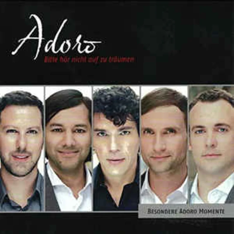Adoro  Bitte Hr Nicht Auf Zu Trumen (Besondere Adoro Momente)  (2012)