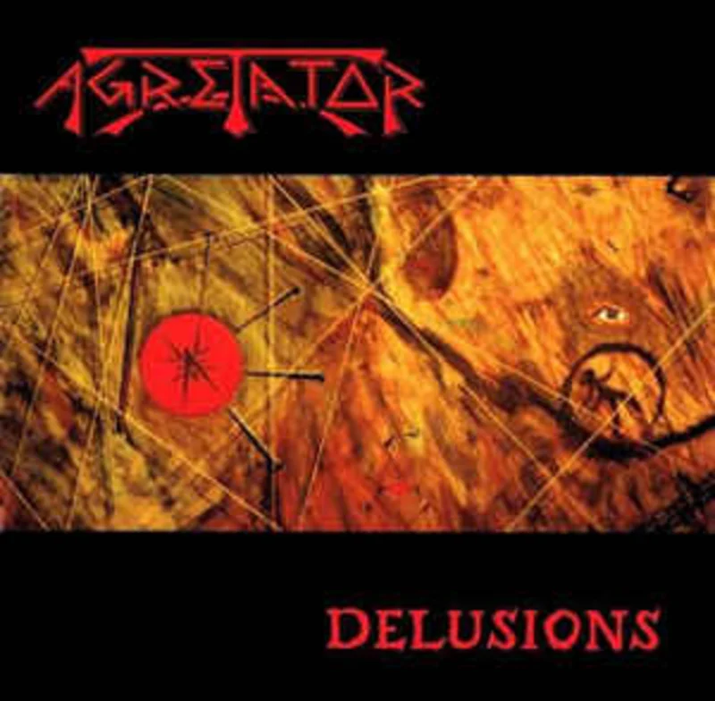 Agretator - Delusions NEW METAL LP