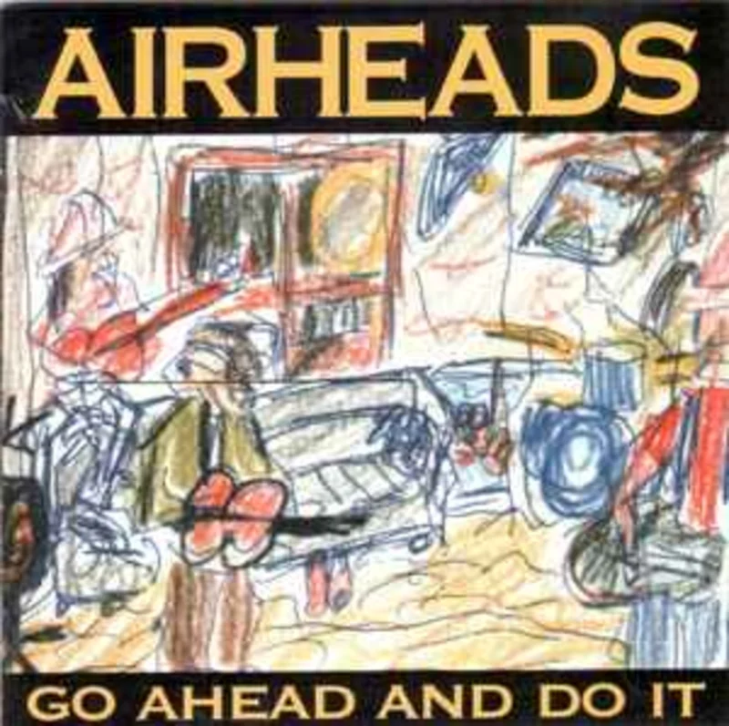 Airheads  Go Ahead And Do It  (1994)     CD