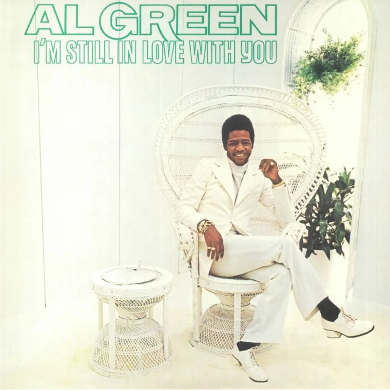Al Green - I'm Still In Love With You (Arrives in 21 Days)