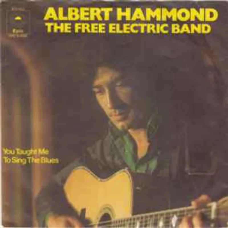 Albert Hammond  The Free Electric Band  (1973)     7"