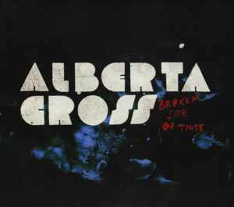 Alberta Cross  Broken Side Of Time  (2009)     CD