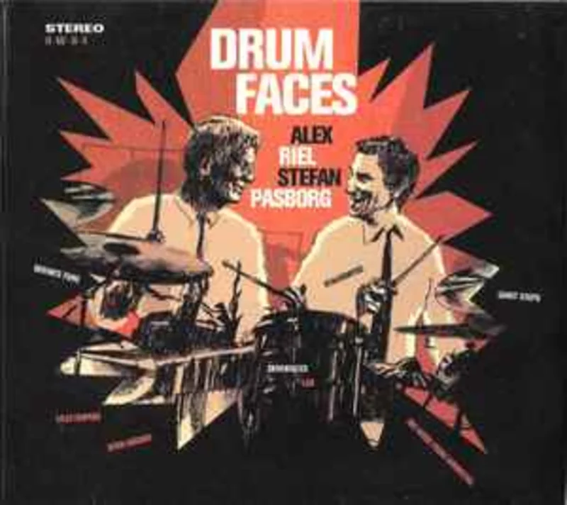 Alex Riel & Stefan Pasborg  Drumfaces  (2013)     CD