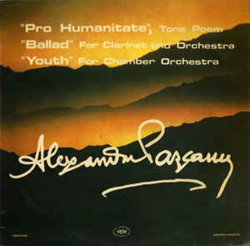 Alexandru Pacanu  "Pro Humanitate", Tone Poem / "Ballad" For Clarinet And Orchestra / "Youth" For Chamber Orchestra (1988)