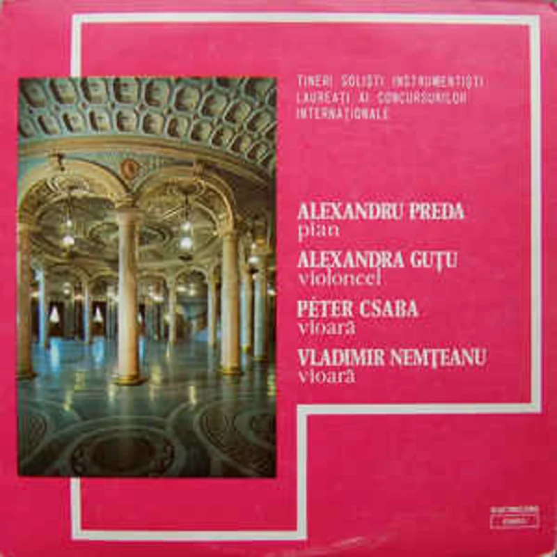 Alexandru Preda (3) / Alexandra Guu / Pter Csaba / Vladimir Nemeanu  Tineri Soliti Instrumentiti Laureai Ai Concursurilor Internaionale (1978)
