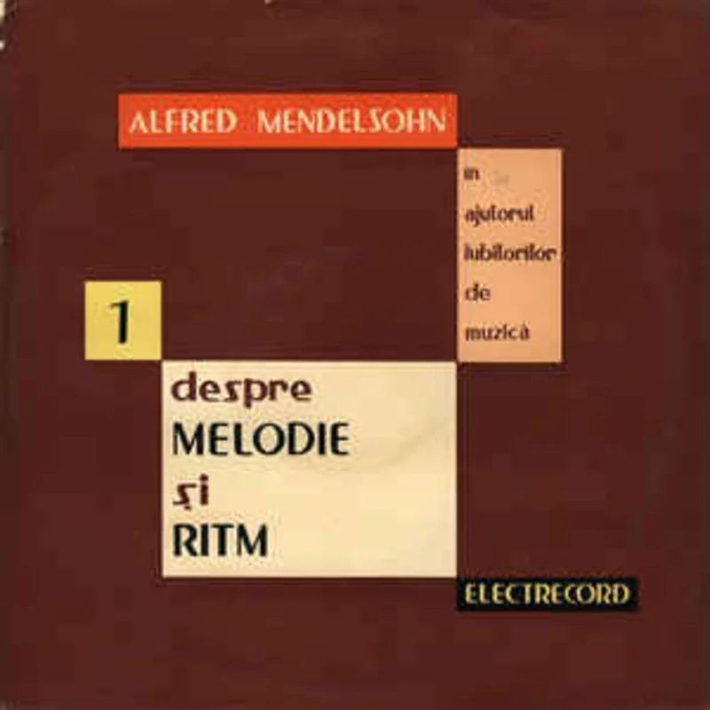 Alfred Mendelsohn  n Ajutorul Iubitorilor De Muzic 1 Despre Melodie i Ritm