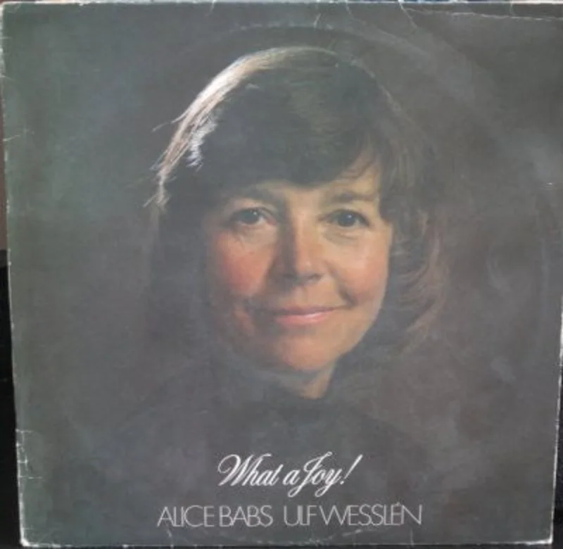 Alice Babs, Ulf Wessln  What A Joy!  (1980)