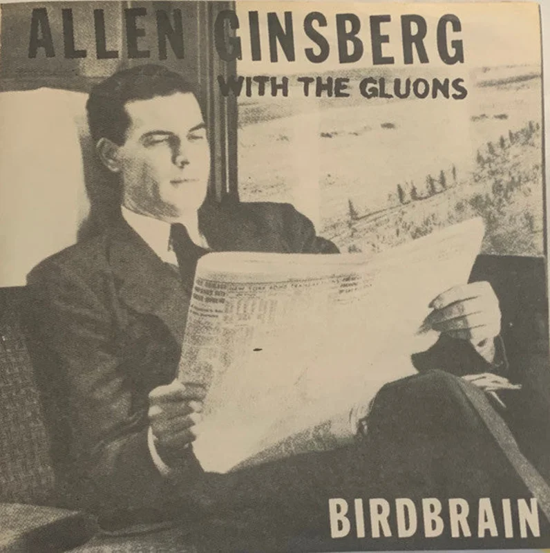 allen ginsberg with the gluons - birdbrain USED 7"