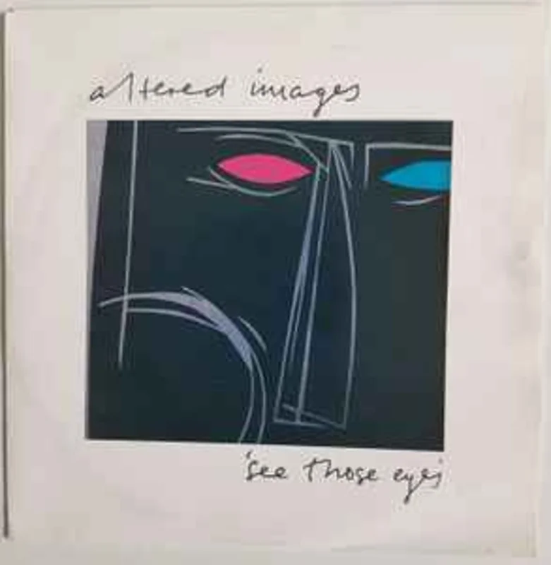 Altered Images  See Those Eyes  (1982)     7"
