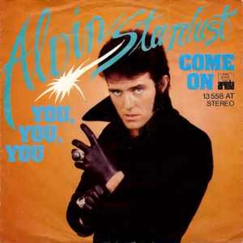 Alvin Stardust  You, You, You  (1974)     7"