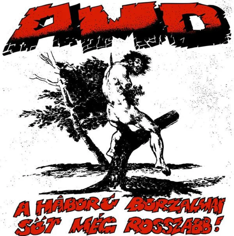 AMD - A Hboru Borzalmai Sot Meg Rosszabb! NEW LP