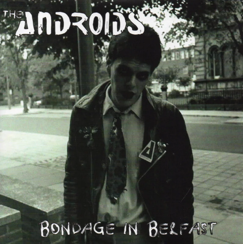 Androids, The - Bondage In Belfast NEW 7"