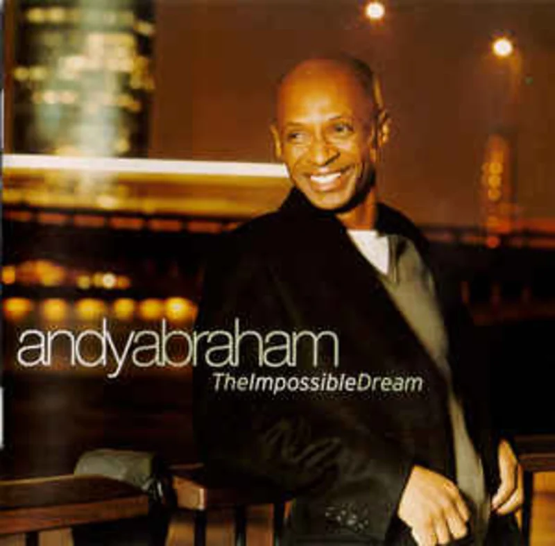 Andy Abraham  The Impossible Dream  (2006)     CD