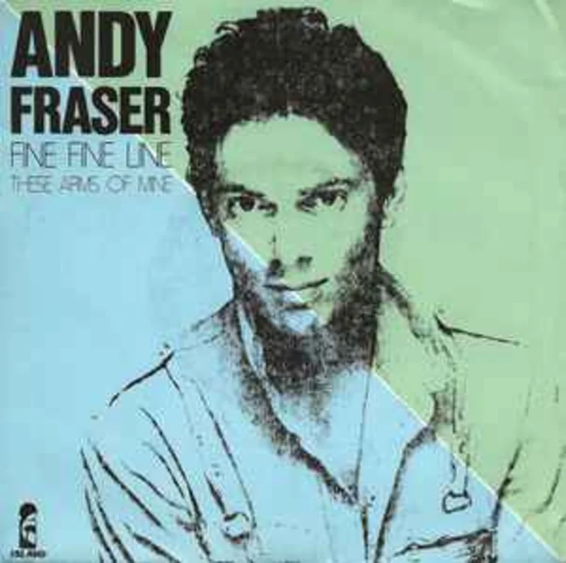 Andy Fraser  Fine Fine Line  (1984)     7"