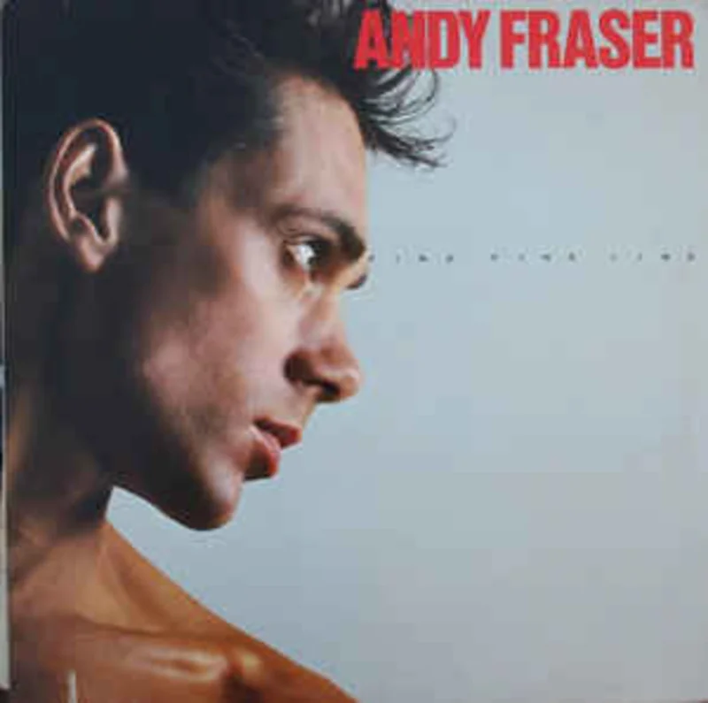 Andy Fraser  Fine Fine Line  (1984)