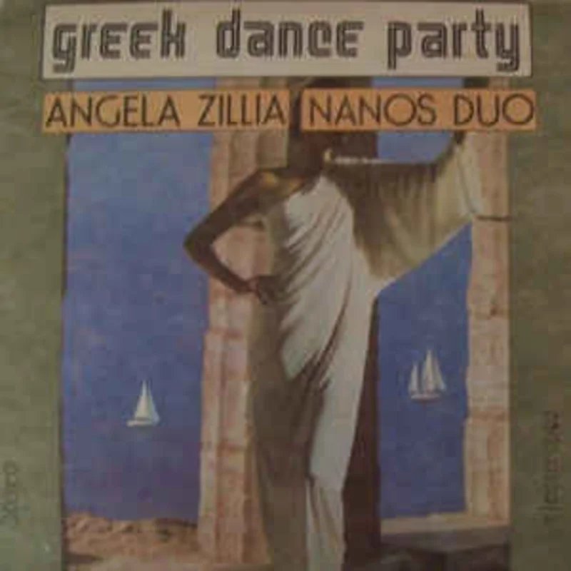 Angela Zillia* / Nanos Duo*  Greek Dance Party (1985)