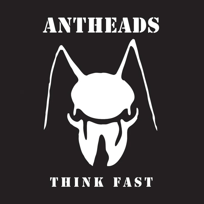 Antheads - Think Fast NEW 7"