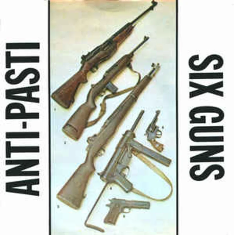 Anti Pasti - Six Guns USED 7"