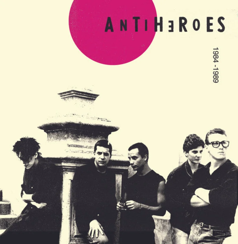 Antiheroes - 1984 to 1989 NEW POST PUNK / GOTH 7"