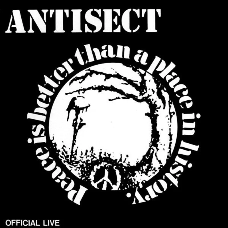 Antisect - Peace Is Better Than A Place In History NEW CD