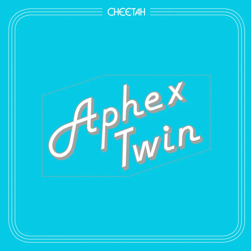 Aphex Twin - Cheetah EP