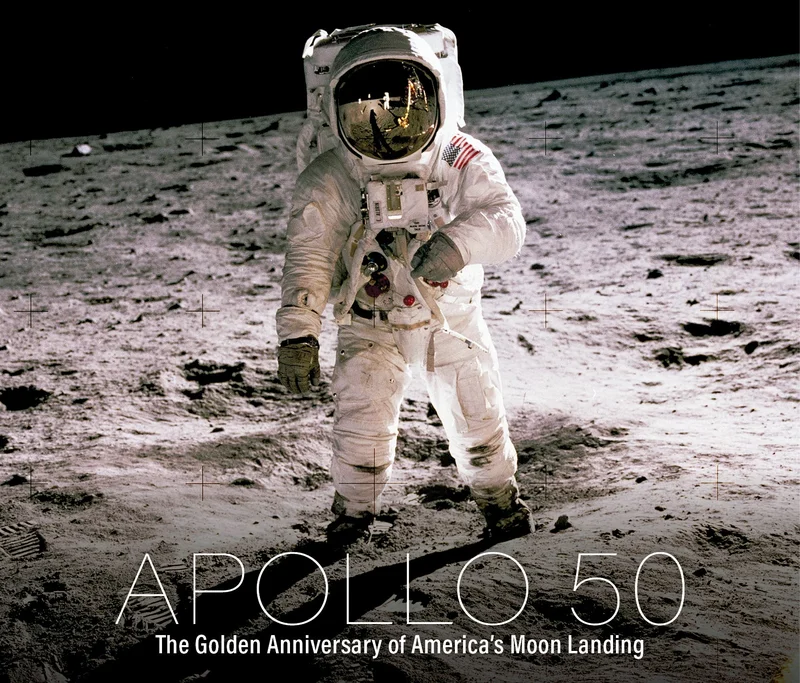 Apollo 50: The Golden Anniversary of America's Moon Landing