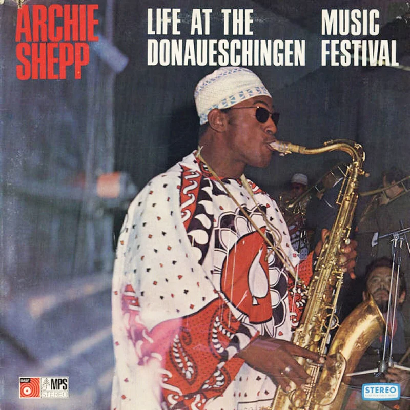 Archie Shepp - Life at the Donaueschingen Music Festival 180g