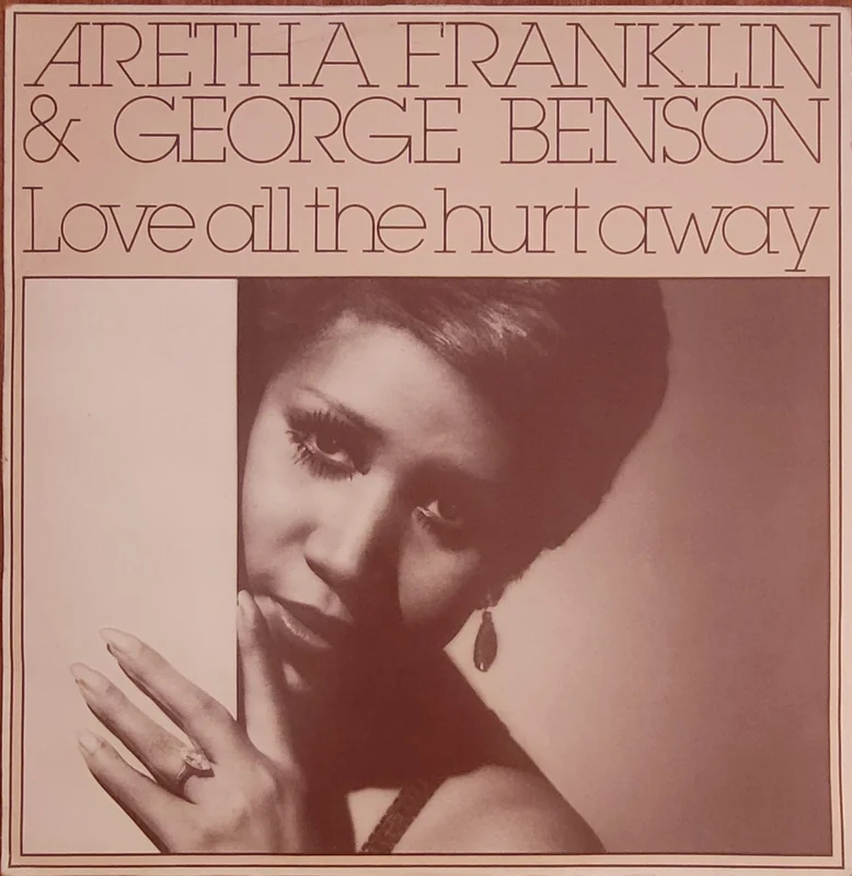 Aretha Franklin & George Benson - Love All The Hurt Away 12" Single