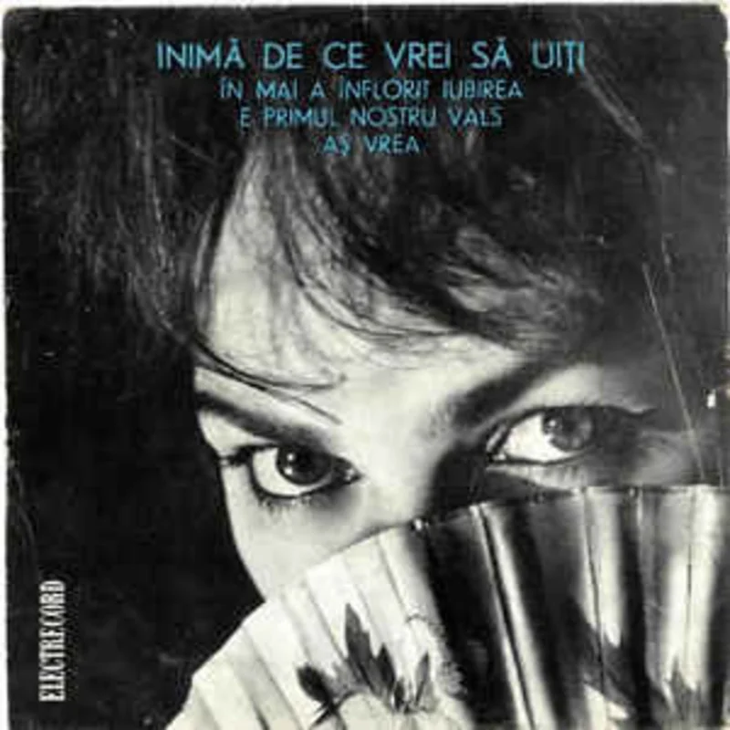 arious  Inim De Ce Vrei S Uii / n Mai A nflorit Iubirea / E Primul Nostru Vals / A Vrea (1967)