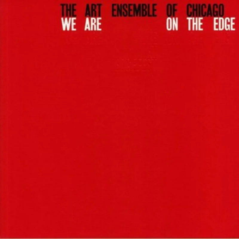 Art Ensemble of Chicago - We Are On The Edge DELUXE - 4 LP w/ Live set