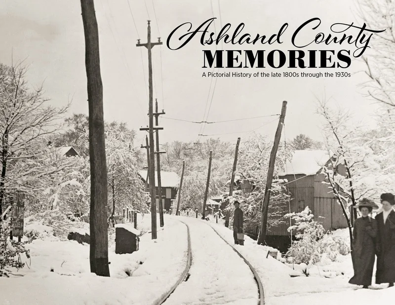 Ashland County Memories: A Photographic History of the Early Years