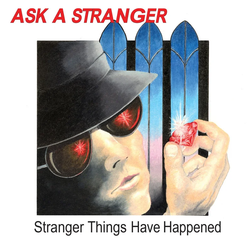 Ask A Stranger - Stranger Things Have Happened NEW METAL CD
