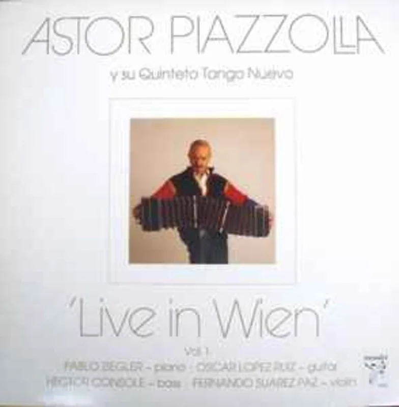 Astor Piazzolla Y Su Quinteto Tango Nuevo  Live In Wien Vol. 1  (1984)