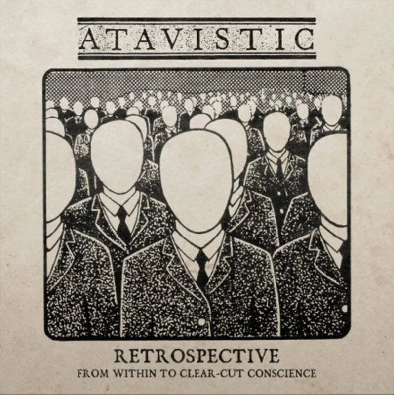 Atavistic - Retrospective - From Within To Clear Cut Conscience NEW 2xLP