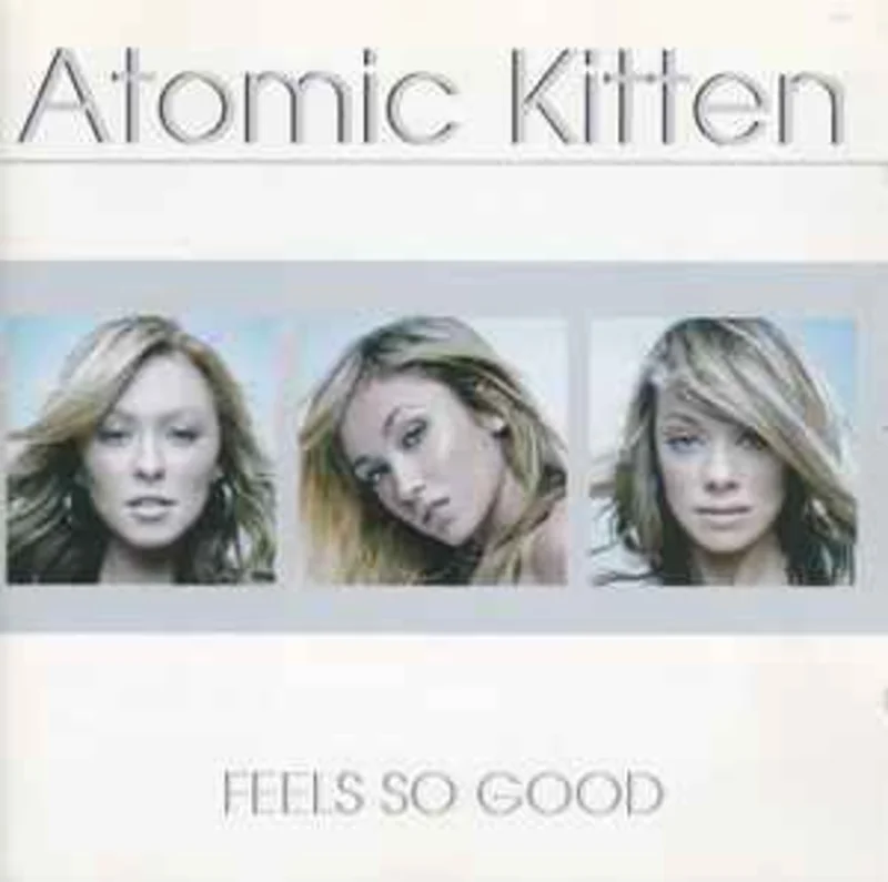 Atomic Kitten  Feels So Good  (2002)     CD