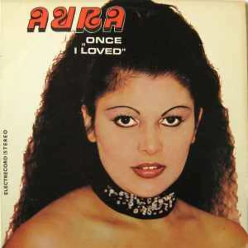 Aura*  Once I Loved (Am Iubit Odat)  (1981)