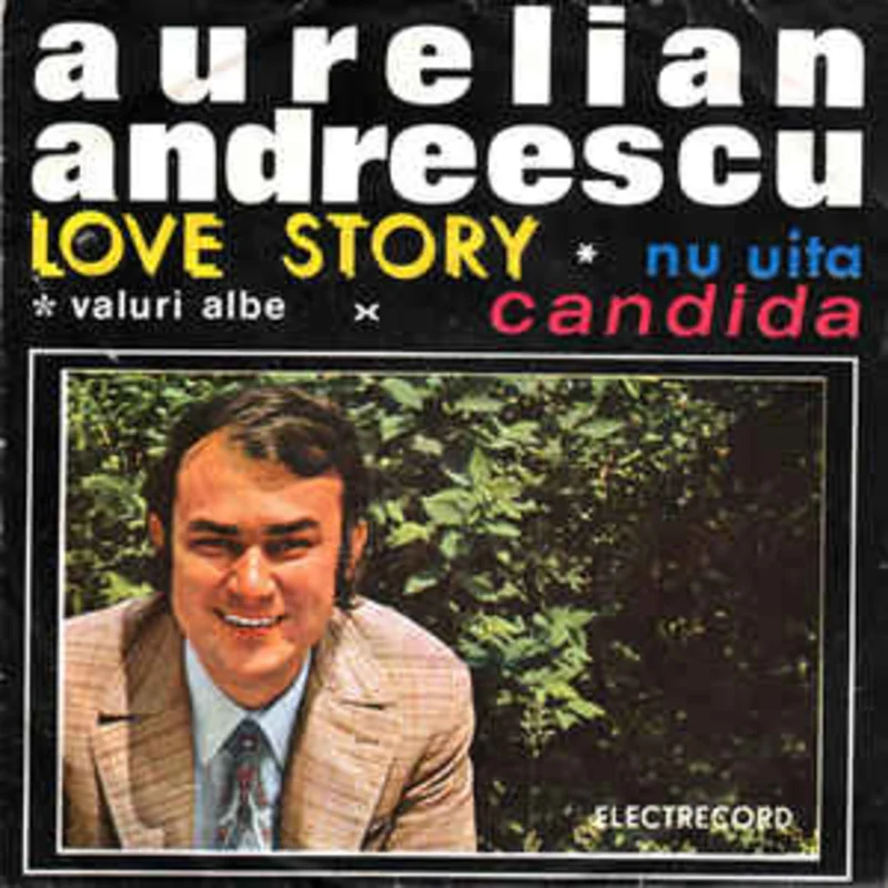Aurelian Andreescu  Love Story  Nu Uita  Valuri Albe  Candida  (1972)