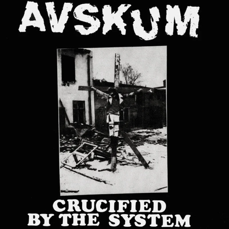Avskum - Crucified By The System NEW 7"