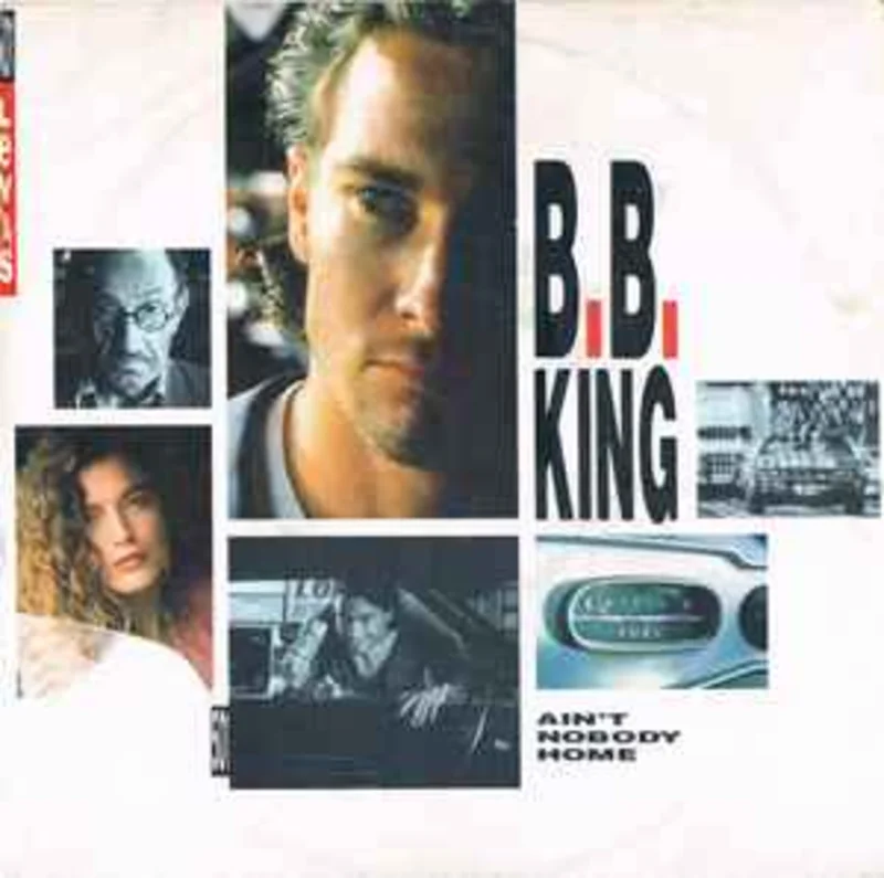 B.B. King  Ain't Nobody Home  (1989)     7"