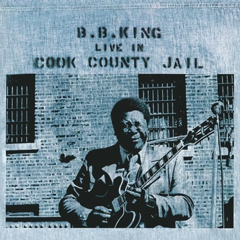 B. B. King - Live In Cook County Jail (Quick Ship)