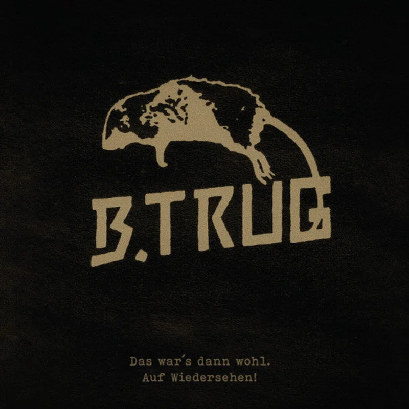 B.Trug - Das Wars Dann Wohl. Auf Wiedersehen! NEW 10"