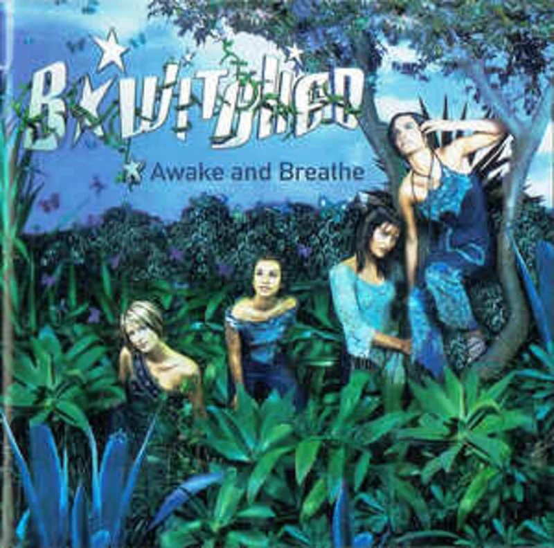 B*Witched  Awake And Breathe (1999)